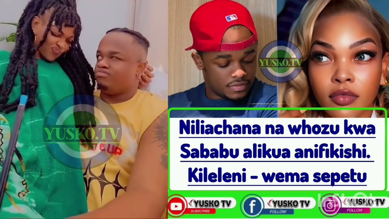 WEMA SEPETU ASEMA SABABU YA KUACHANA NA WHOZU