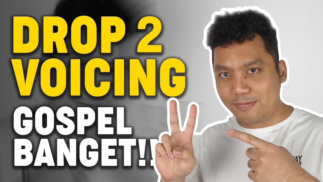 Drop 2 Voicing, Gospel banget!!!