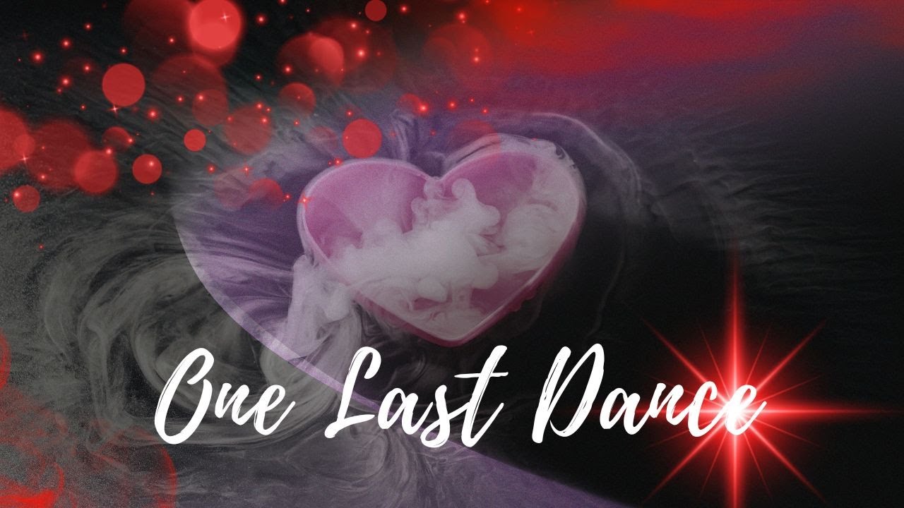 One Last Dance.  Chanson D'Amour Française.
