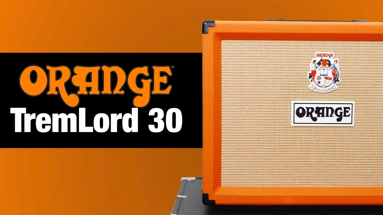 Orange Amplifiers -  TremLord 30