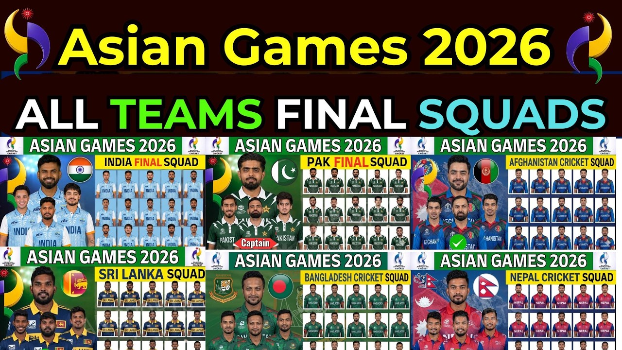 Asian Games 2026 - All Teams Final Squad |All Teams Final Squad Asian Games 2026 |Asian Games Squads