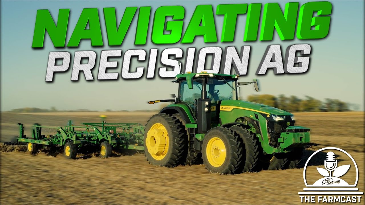 Navigating Precision Ag - Experts Guide Farmers On Their Technology Journey - The Farm Cast Ep 06