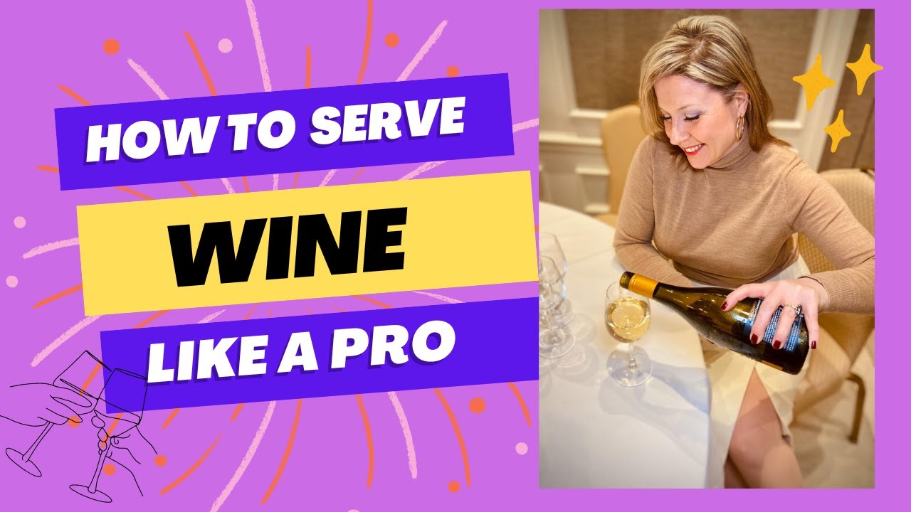 How to Serve Wine: Opening, decanting, and pouring | Wine Basics