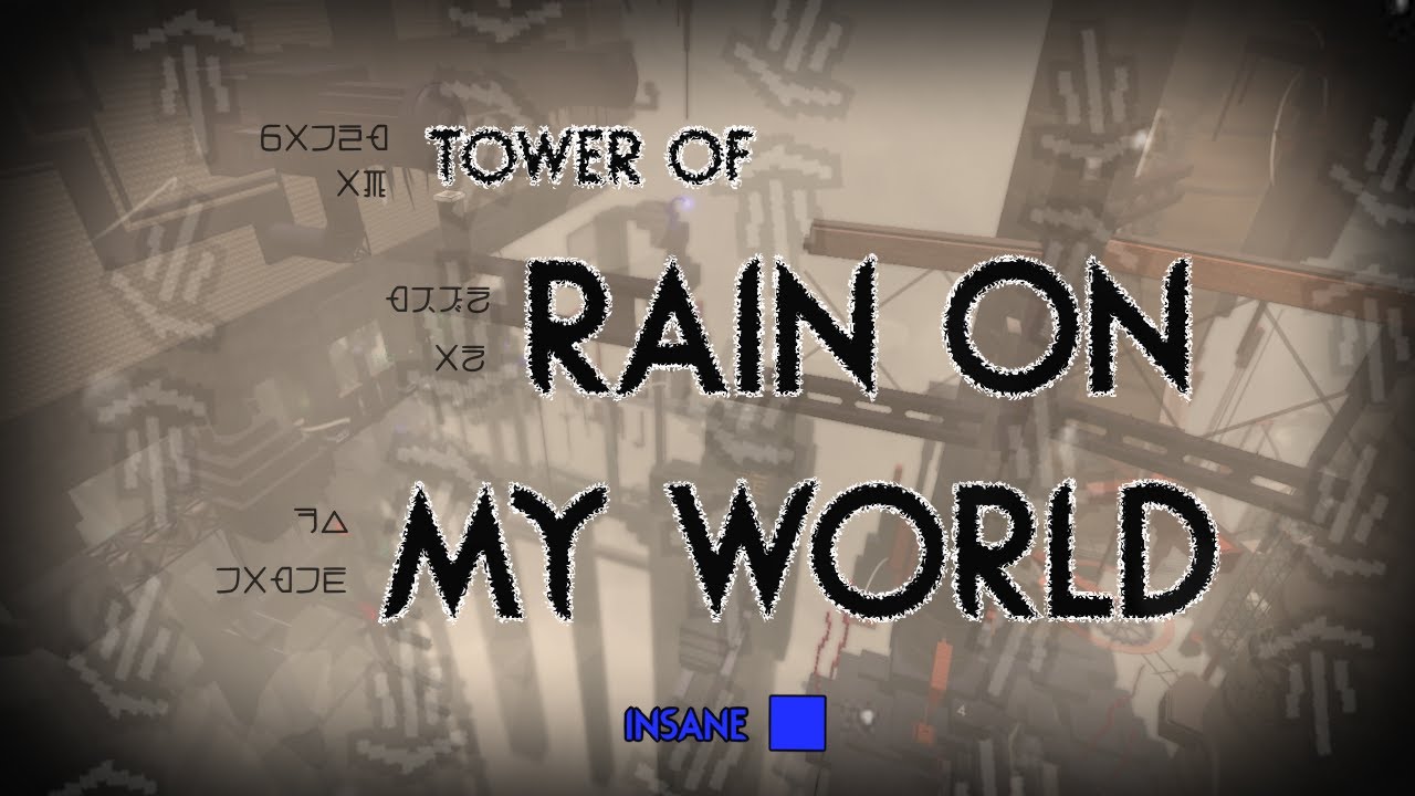Tower of Rain on My World [Insane] (ToRoMW)