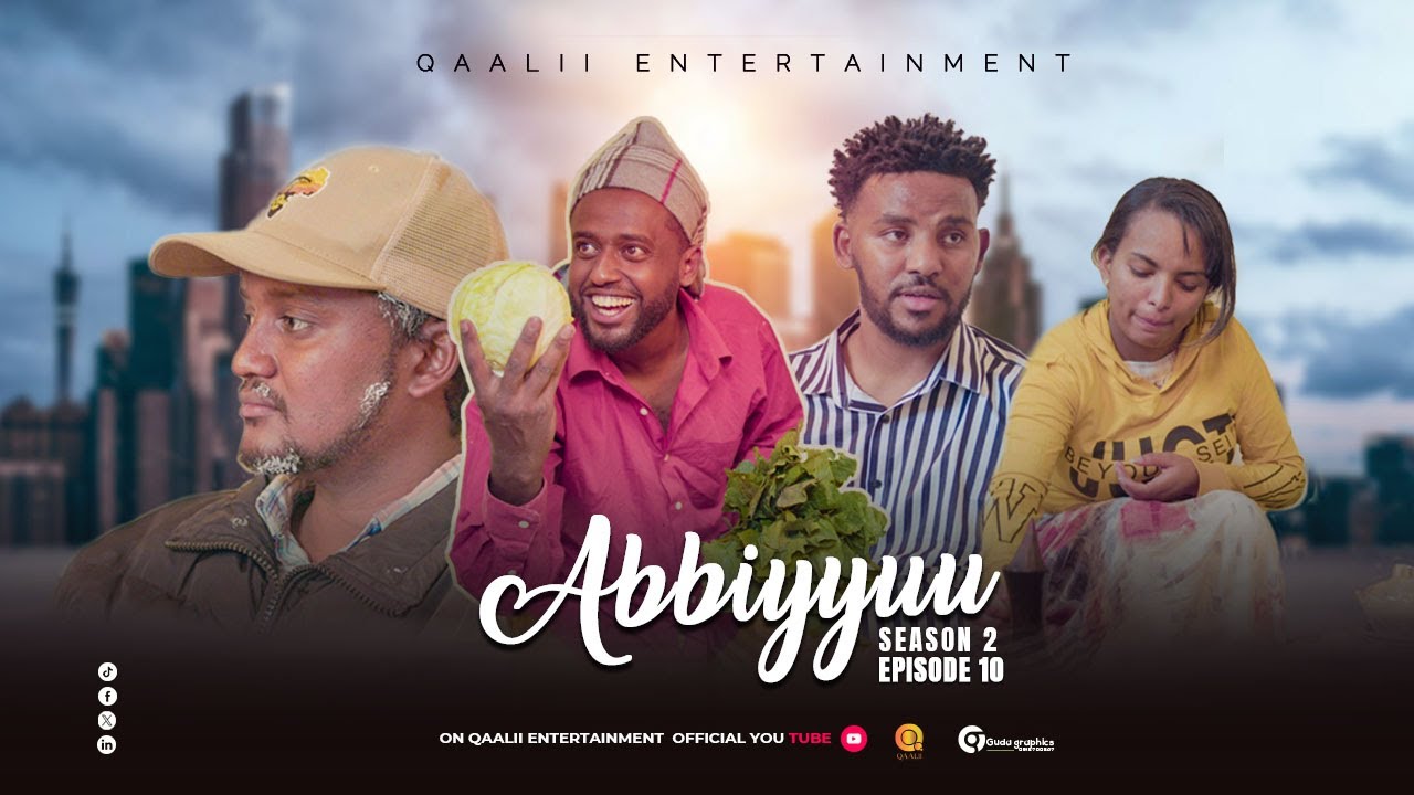 SEASON 2 EPISODE 10 || ABBIYYUU! || QAALII ENTERTAINMENT OCTOBER 10 2025
