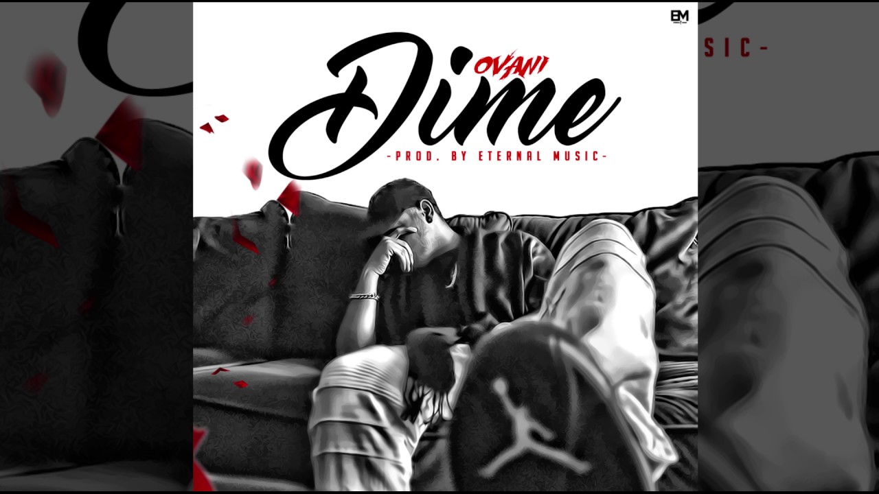Ovani - Dime (Prod By Eternal Music)
