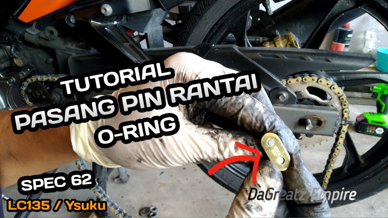 LC135| TUTORIAL PASANG PIN RANTAI | O-RING