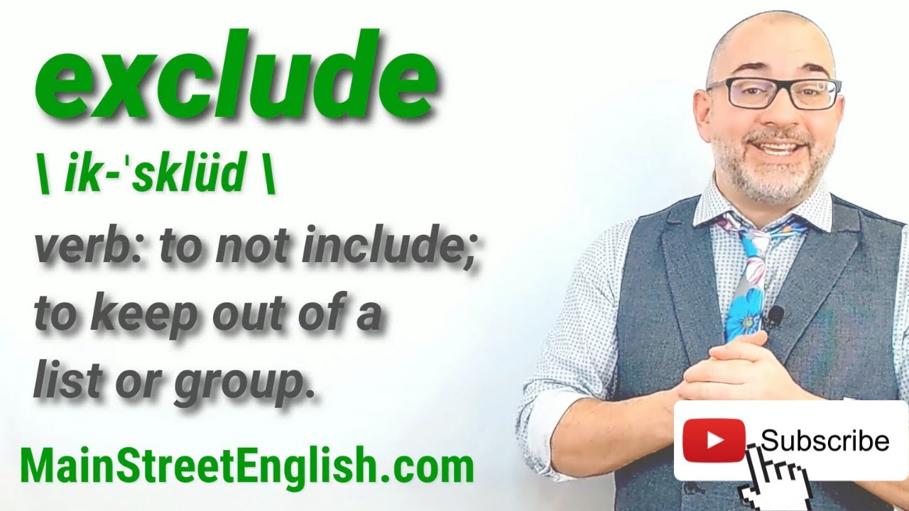 English Vocabulary Builder: EXCLUDE - Verb (Pronunciation & Usage)