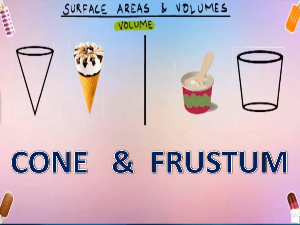 Surface Areas & Volumes of Cone & Frustum | Geometry | Math | LetsTute