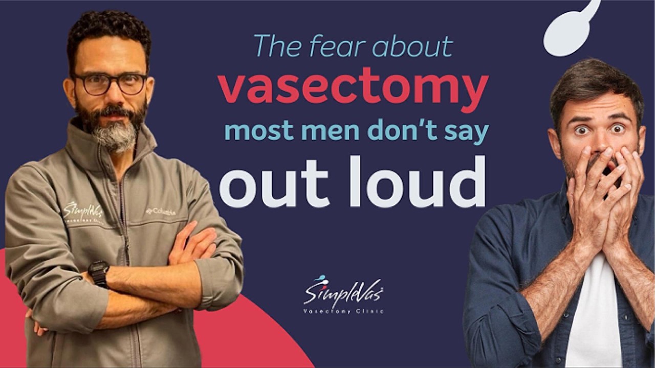 The fear about vasectomy most men don't say out loud