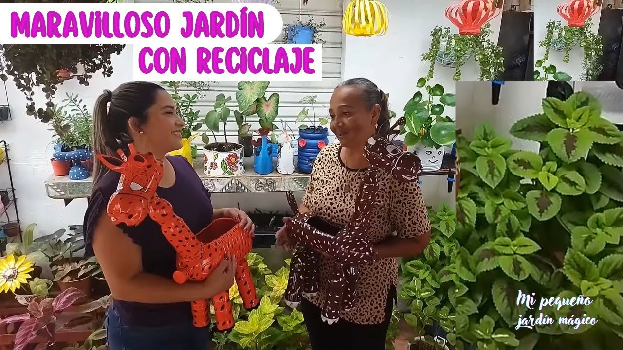 MARAVILLOSO JARDIN CON MUCHO RECICLAJE💐💚