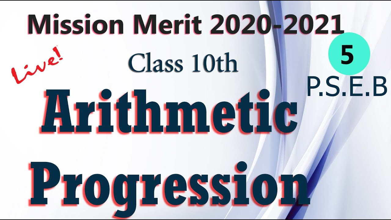 Arithmetic Progression | Class 10th | Mission Merit 2020-2021