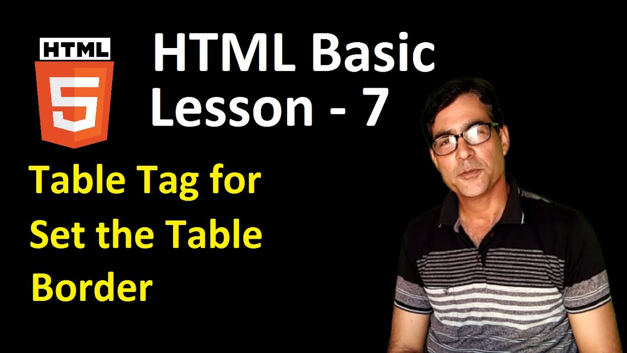 Design Table Tag in HTML | HTML Basic Lesson - 7 | Create table border in html