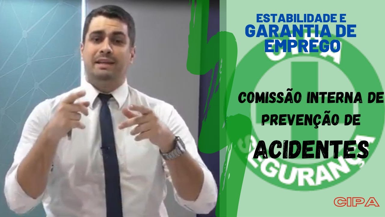 Comissão Interna de Prevenção de Acidentes | Estabilidade membros CIPA | Cipeiro Demissão | Direitos