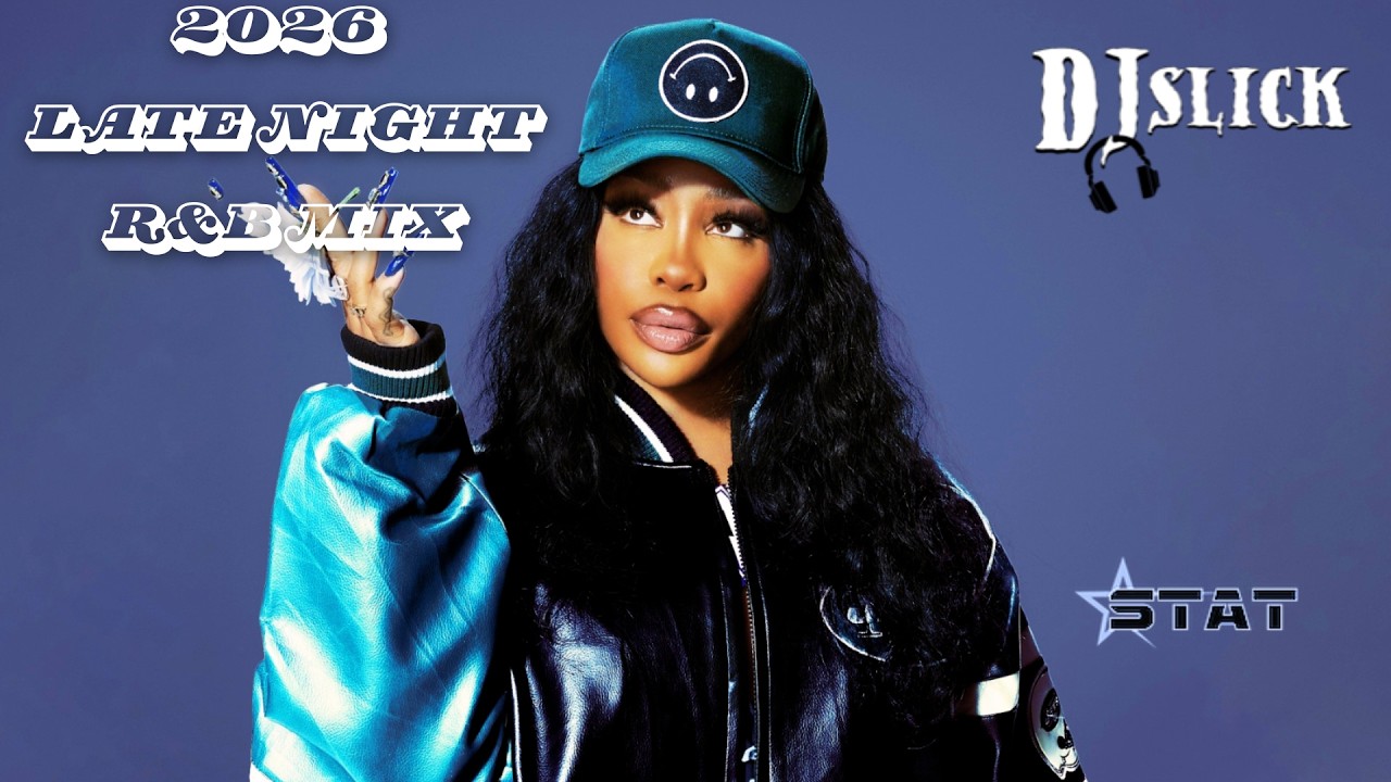 2026 Valentine's Day R&B Mix ❤️-Late Night Slow Jams- Chill DJ Playlist (SZA, Drake, Kehlani & More)