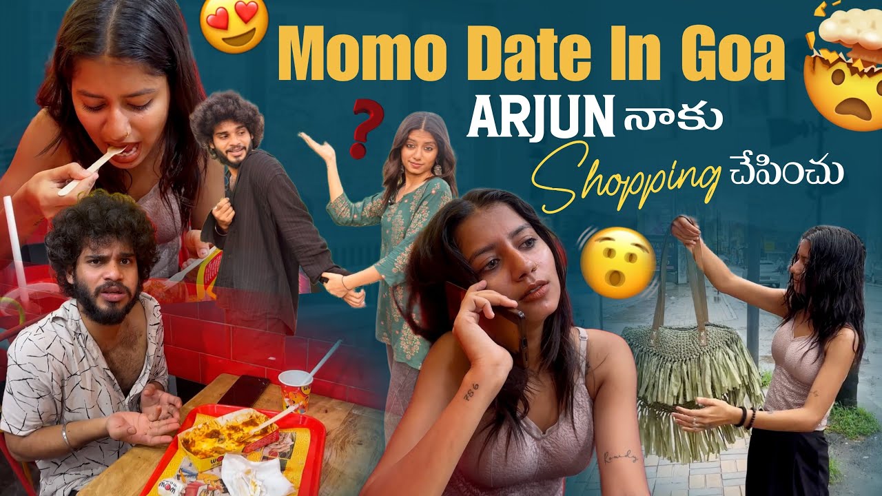 Momo Date In Goa Arjun నాకు Shopping చేపించు||panduthoracha||