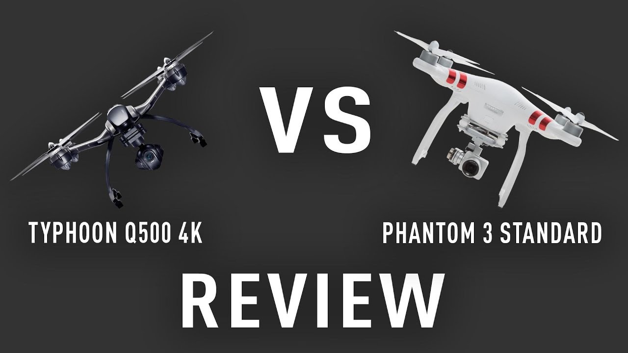 REVIEW: DJI Phantom 3 Standard VS Yuneec Typhoon Q500 4k