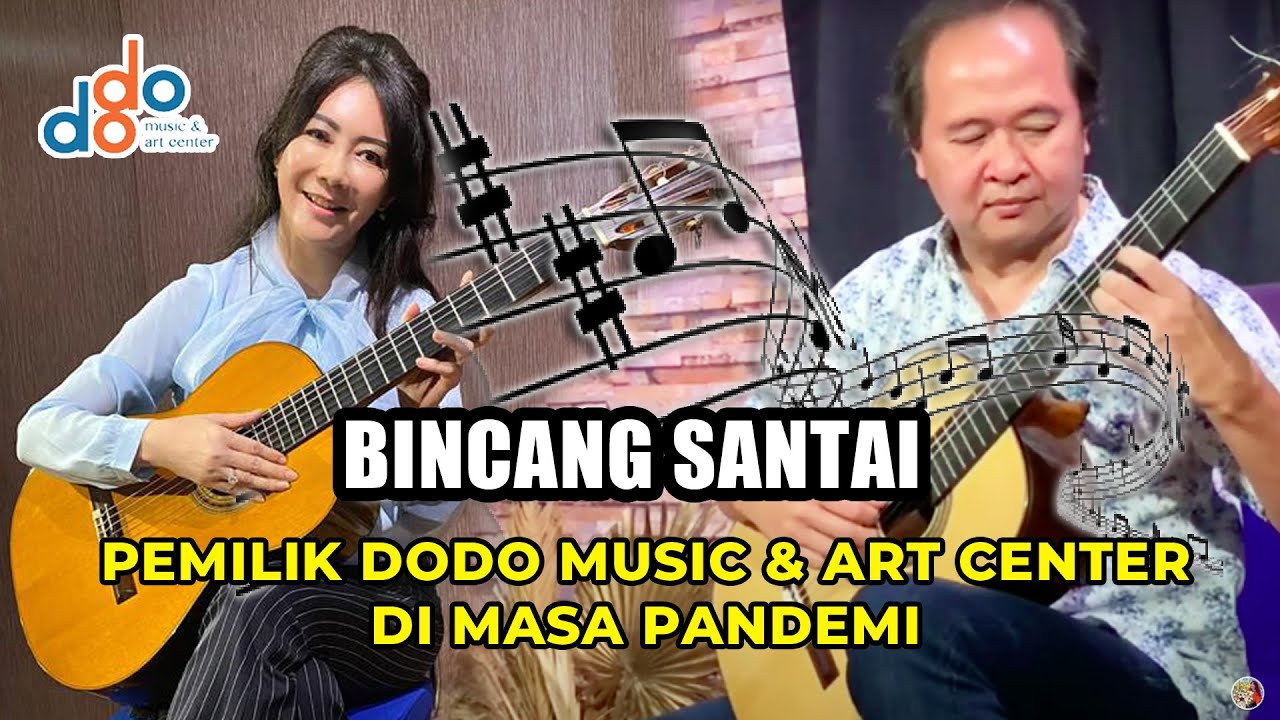 BINCANG SANTAI DENGAN PEMILIK DODO MUSIC & ART CENTER