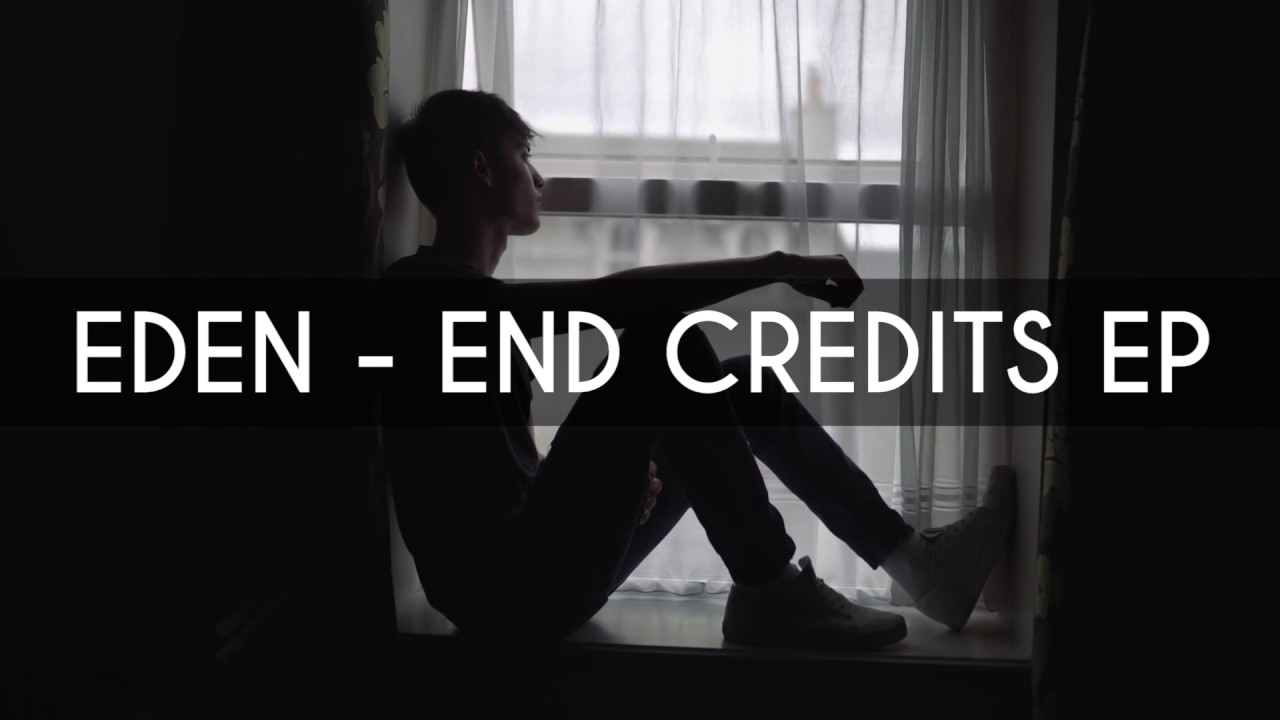 EDEN - End Credits Full EP