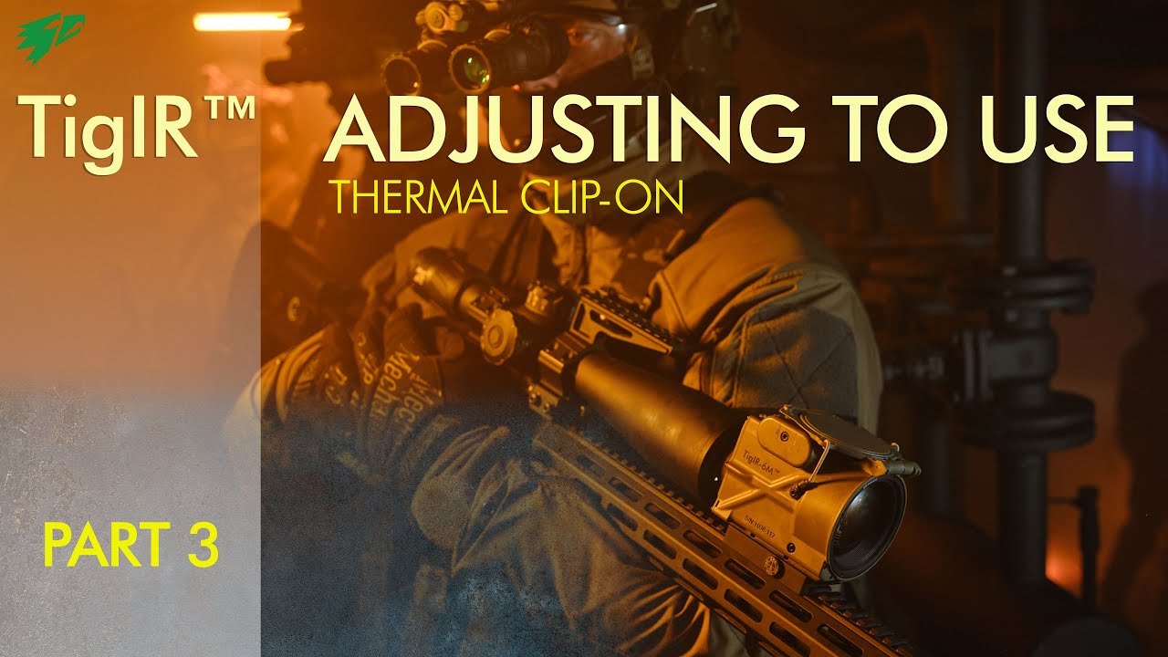 TigIR™ Thermal Clip-On - Part 3: Adjusting to use