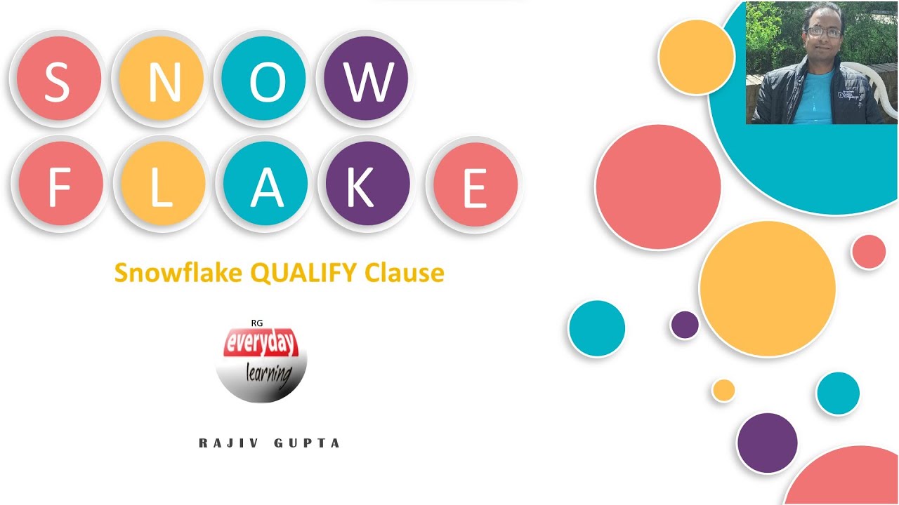 Snowflake Qualify Clause | Rajiv Gupta Learn Everyday