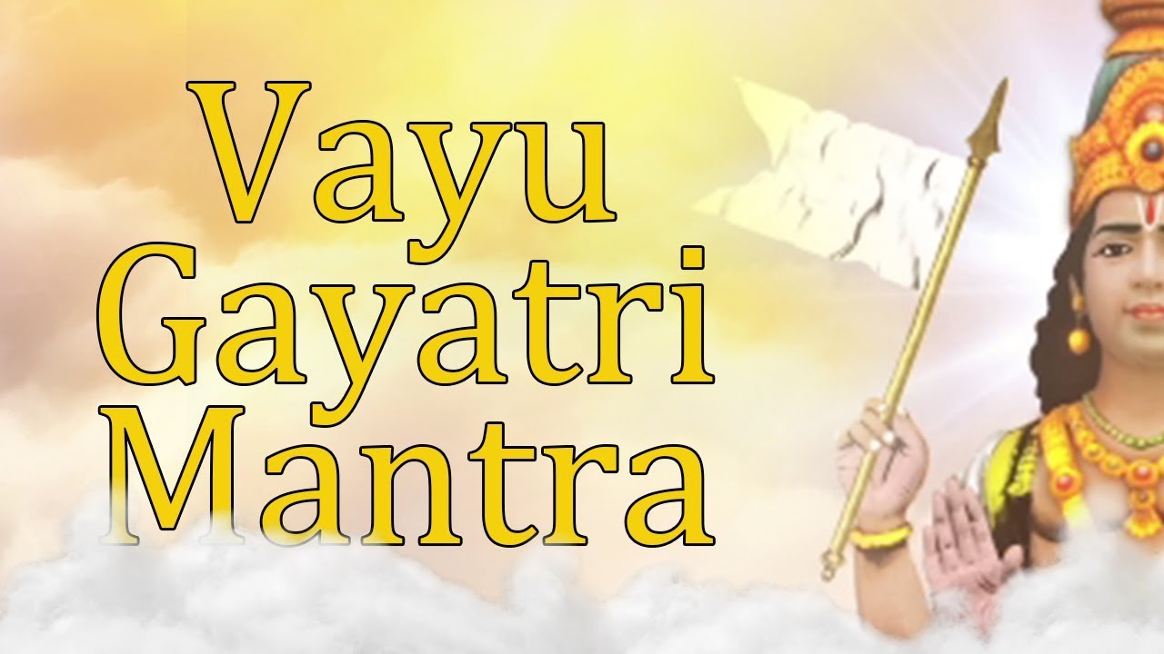 Vayu Gayatri Mantra | Gayatri Mantra of Lord Vayu | 108 Times