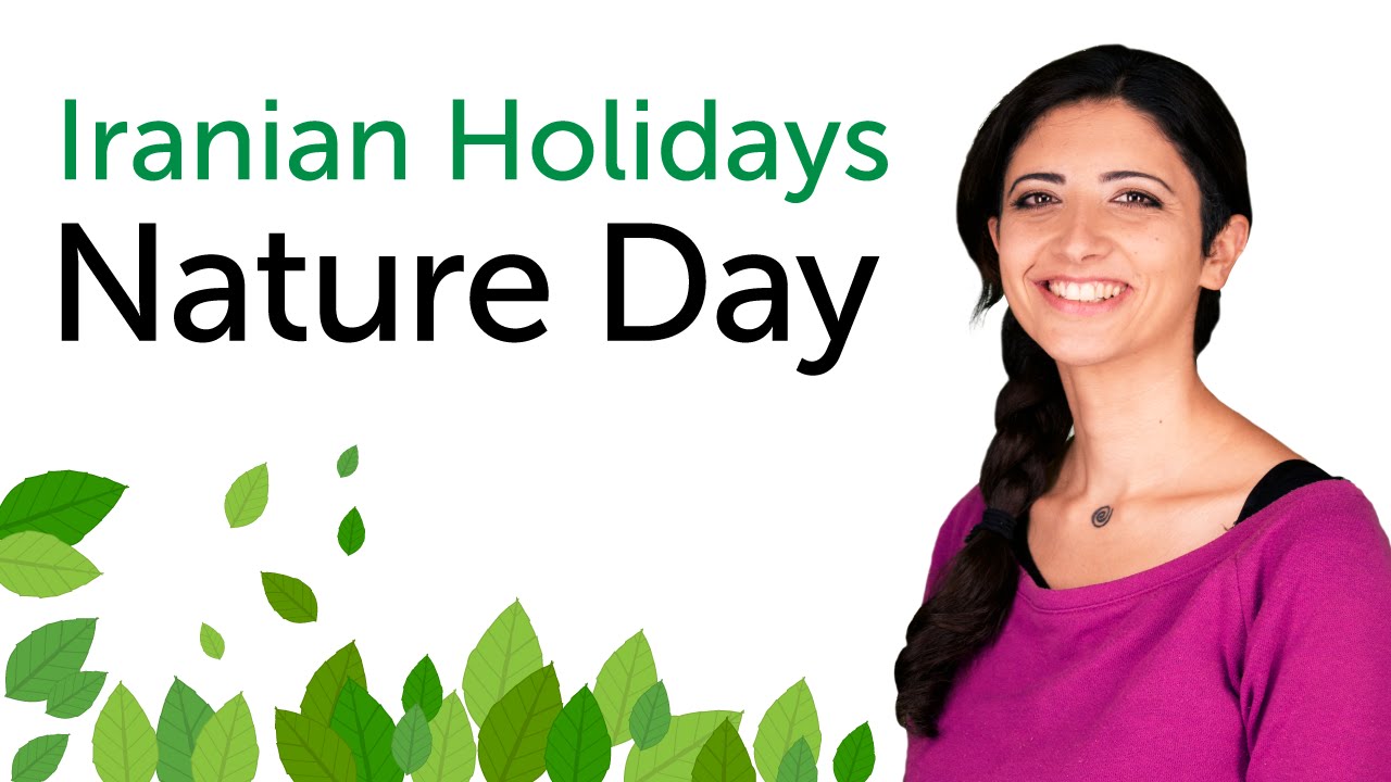 Learn Iranian Holidays - Sizdah-Bedar (Nature Day) - سیزده به در - روز طبیعت