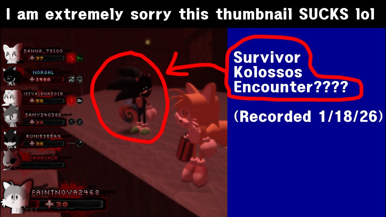 Survivor Kolossos Encounter! - Sonic.EXE: The Disaster Reset [RAW FOOTAGE]