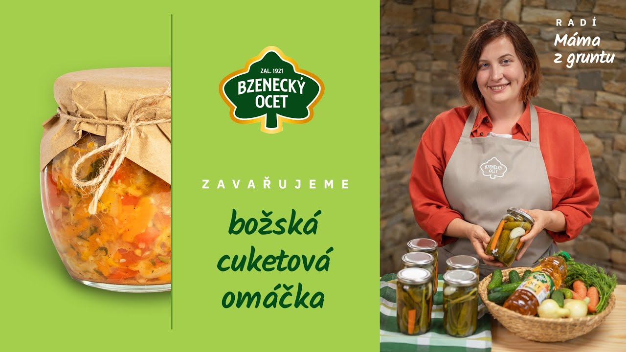 Zavařujeme božskou cuketovou omáčku / seriál Zavařujeme s Mámou z gruntu