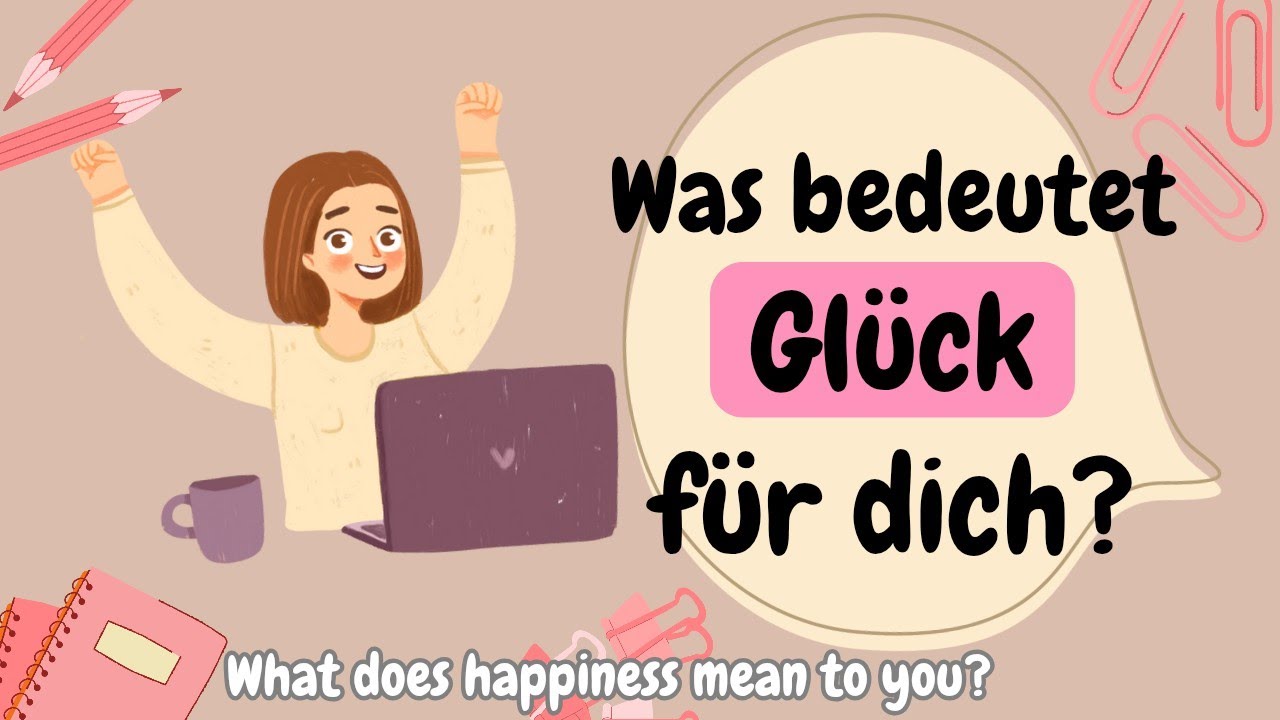 Learn German | German Podcast | Ep 01: Was bedeutet Glück für dich?