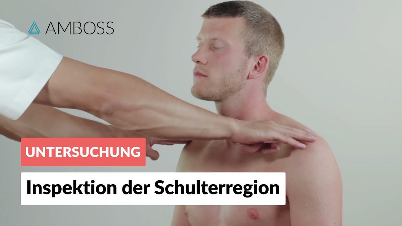 Inspektion der Schulterregion - Orthopädie - Klinische Untersuchung der Schulter - AMBOSS Video