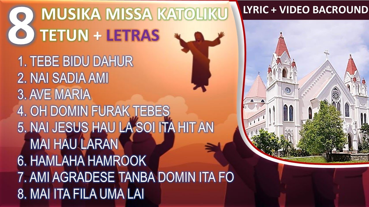 8 Musika missa Katoliku Tetun ho Letras/lyrics + video background