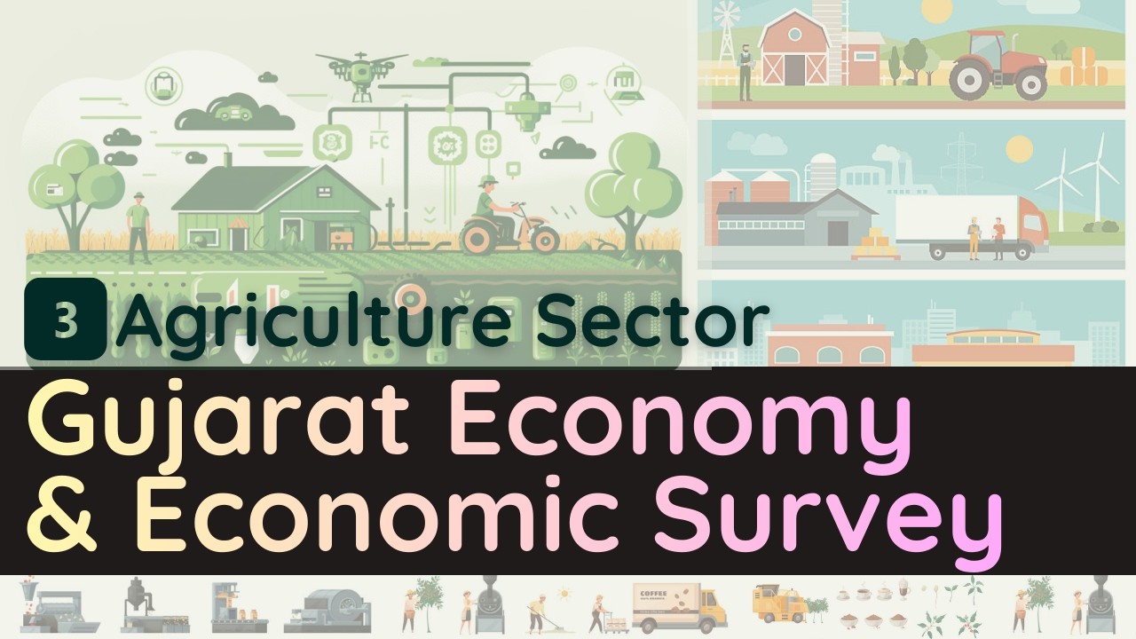 Gujarat Economy & Economic Survey - L3 - Agiculture of Gujarat | Economy For All GPSC Exam