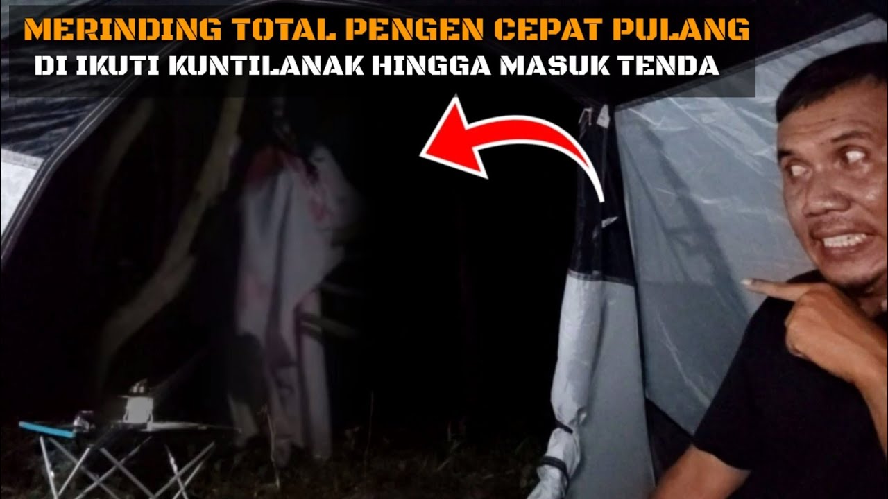 CAMPING HOROR: NGERI TANGISAN WANITA MERINTIH SEPANJANG MALAM, SUARA ITU TERUS MENDEKAT