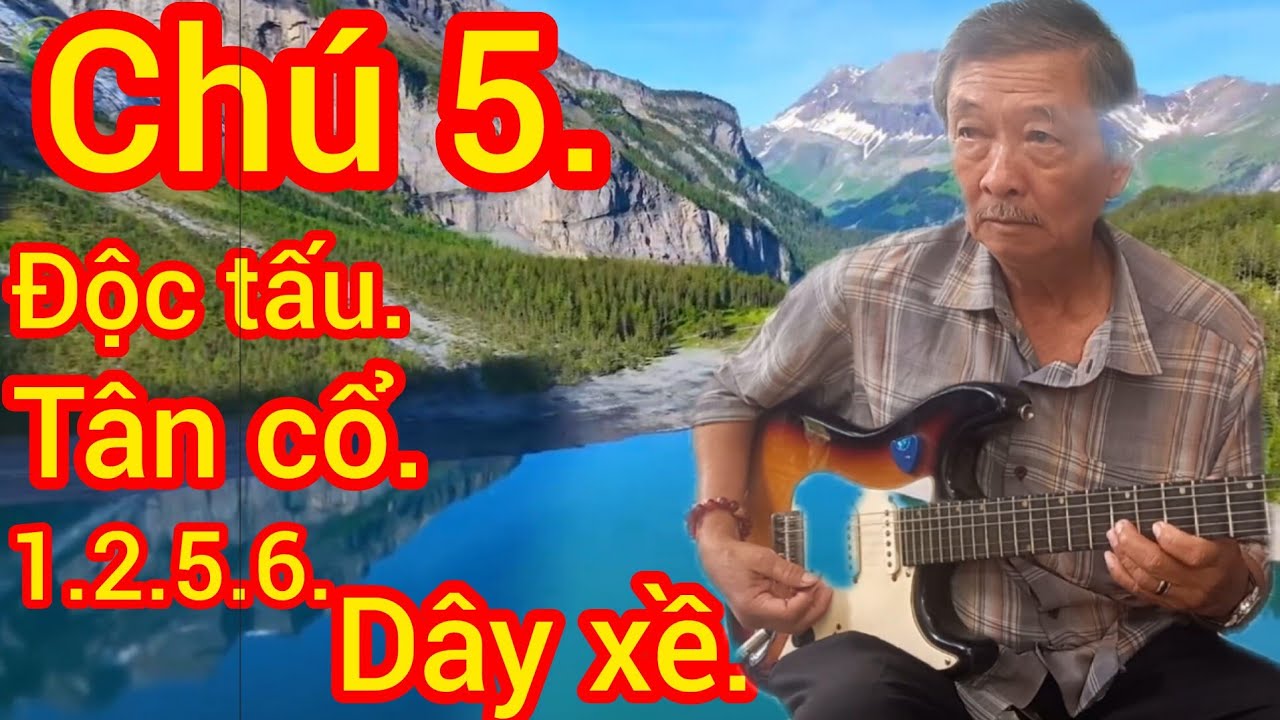 chú 5 độc tấu vọng cổ dây xề #utdautieng [][]