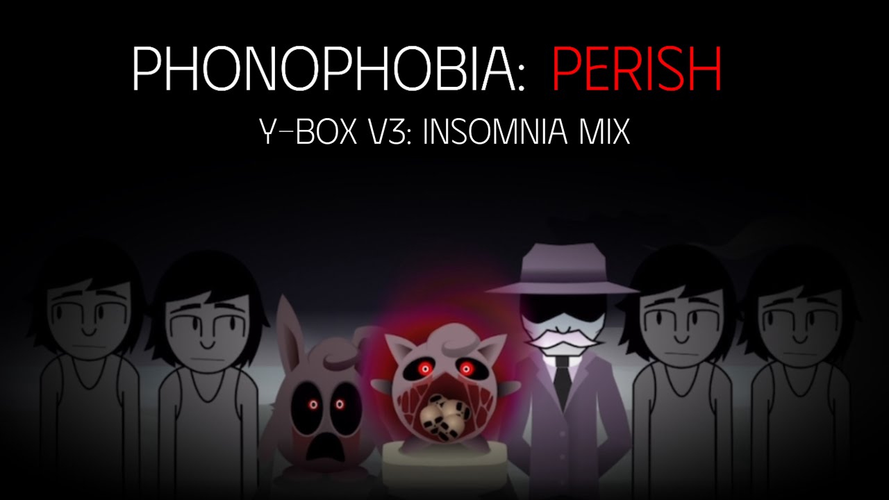 Y-Box V3: Insomnia &mdash; Phonophobia: PERISH