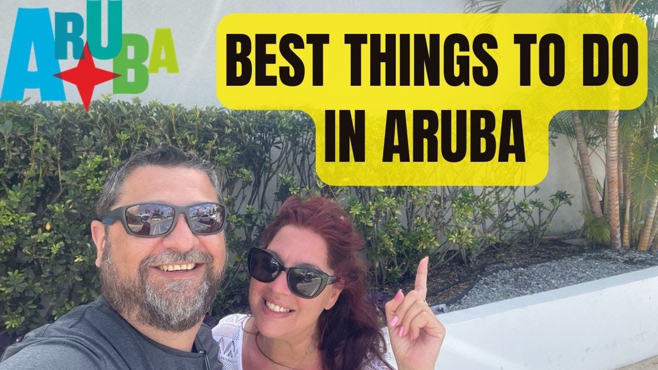 BEST THINGS TO DO IN ARUBA - Tips on Entertainment, Food, Bars, Nightlife, and Beach life