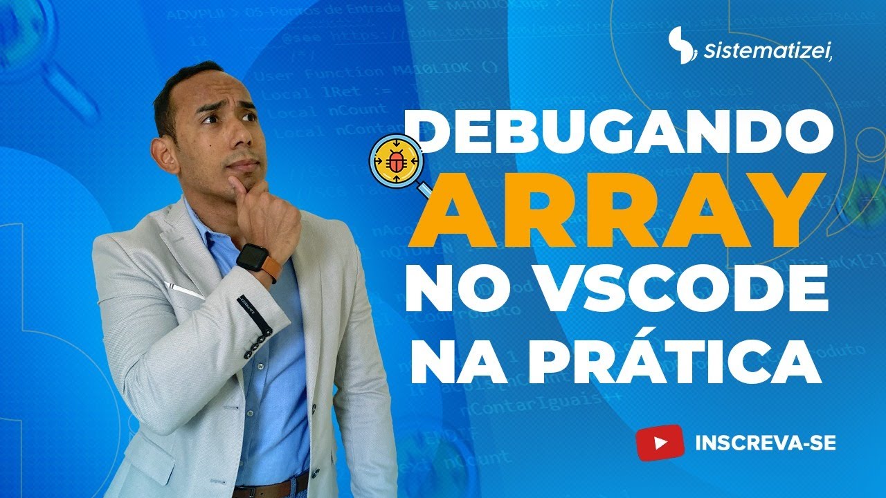 [PROTHEUS ADVPL] DEBUGANDO ARRAY NA PR&Aacute;TICA