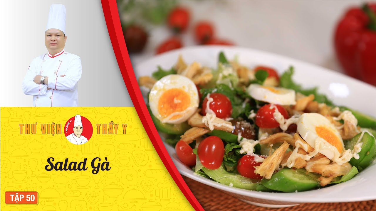 Cách làm Salad Gà - Dạy học nấu ăn ngon - Thư Viện Thầy Y | Tập 50