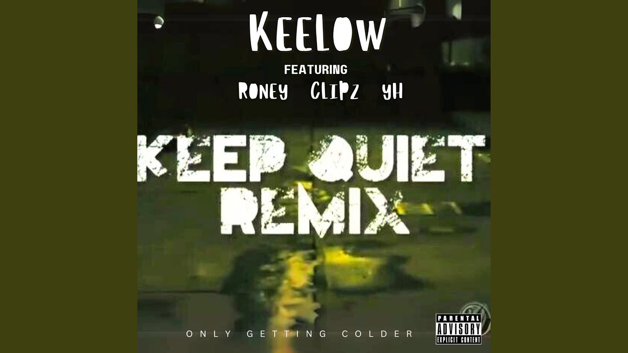 Keep Quiet (feat. Roney, Clipz & Y.H.) (Remix)