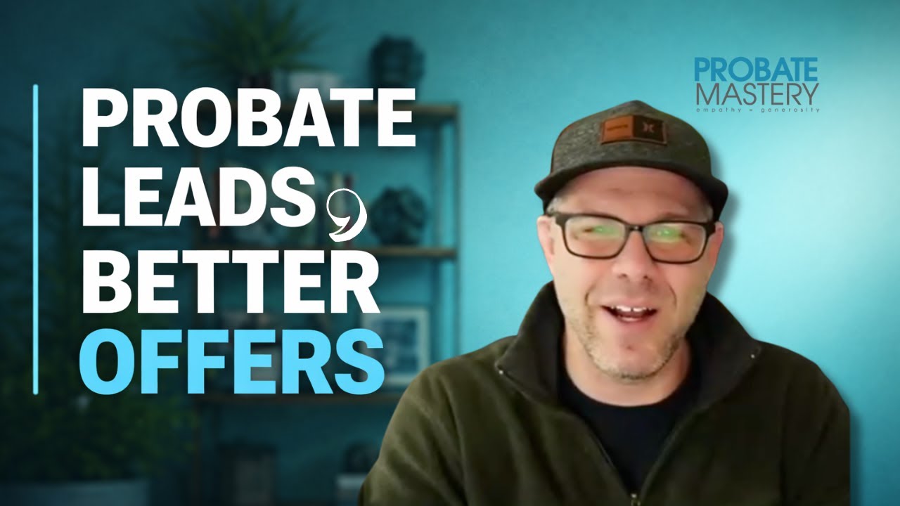 Probate Leads: Making Offers That Match What Sellers Really Want