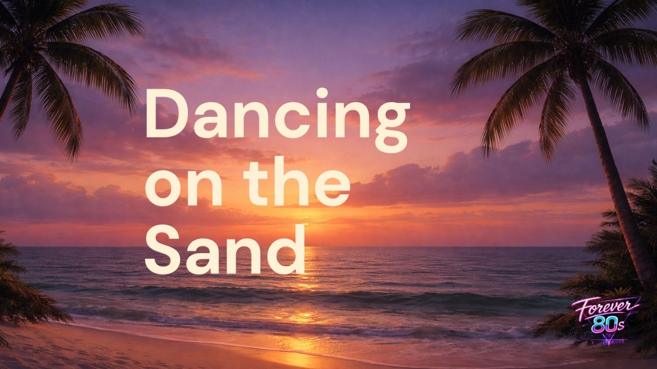 Dancing on the Sand – 80s Pop Soul Groove | Feel-Good Summer Song | Forever 80s