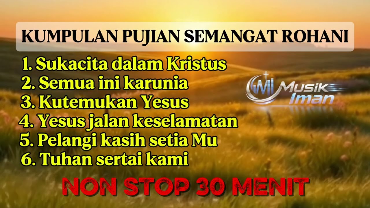 Lagu Pujian Semangat Rohani 30 Menit Memberikan Semangat | Lagu Rohani Kristen Terbaru 2026