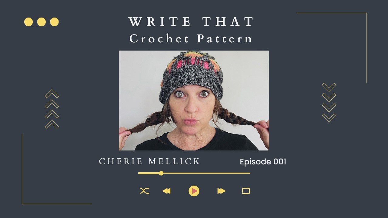 Episode 001: What is a Crochet Tech Editor and Why You Need One