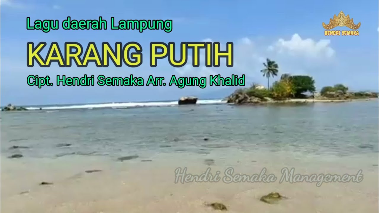 KARANG PUTIH  Cipt. Hendri Semaka Arr. @agungkhalid1575 #lagulampung #lagulampungterbaru