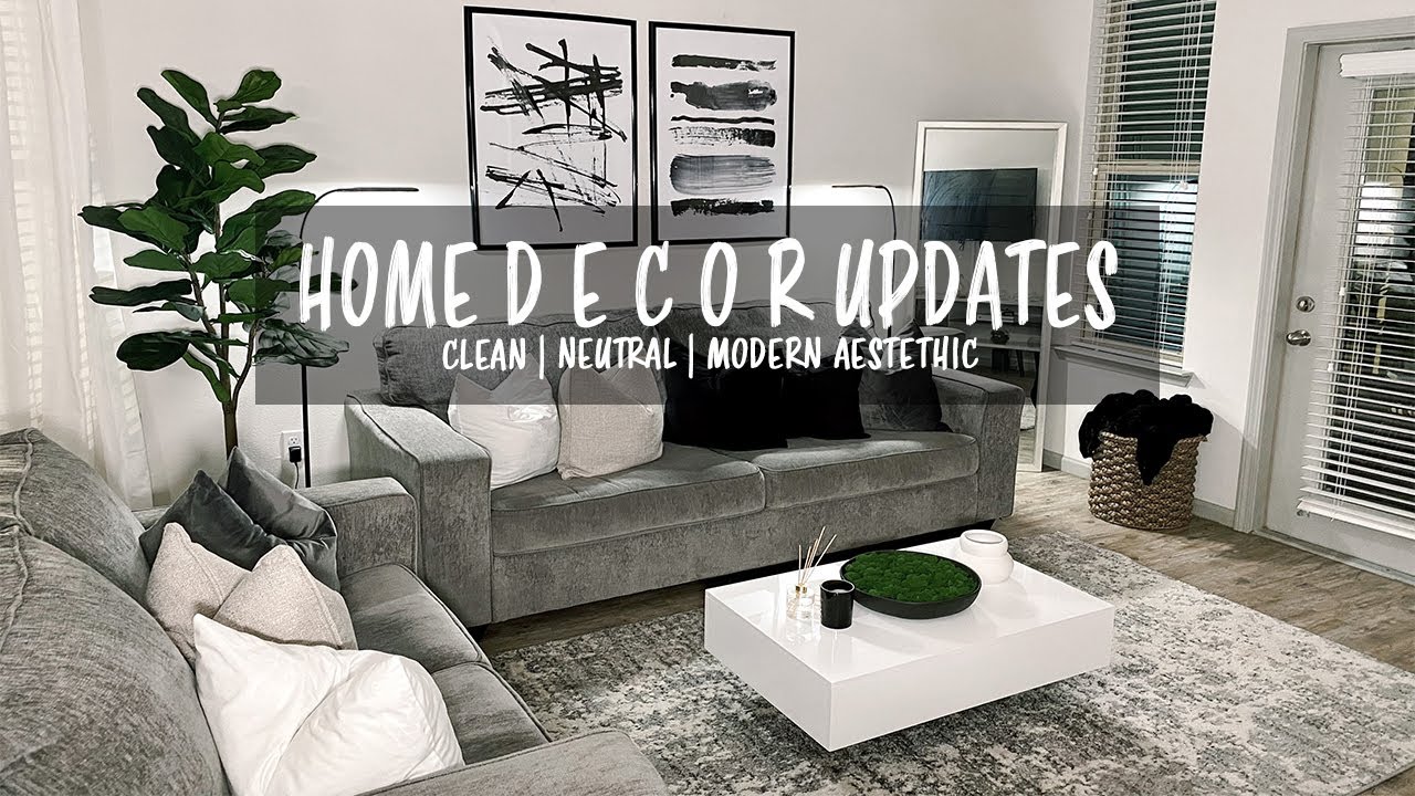 HOME TOUR UPDATES | CLEAN, MODERN, NEUTRAL AESTHETIC | 2021