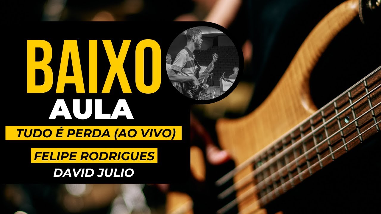Felipe Rodrigues - Tudo é Perda (Ao Vivo) | AULA DE BAIXO COMPLETA