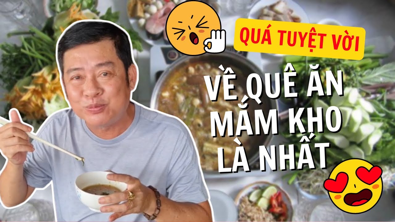 Tấn Beo về thăm quê được đãi một bữa mắm kho hoành tráng