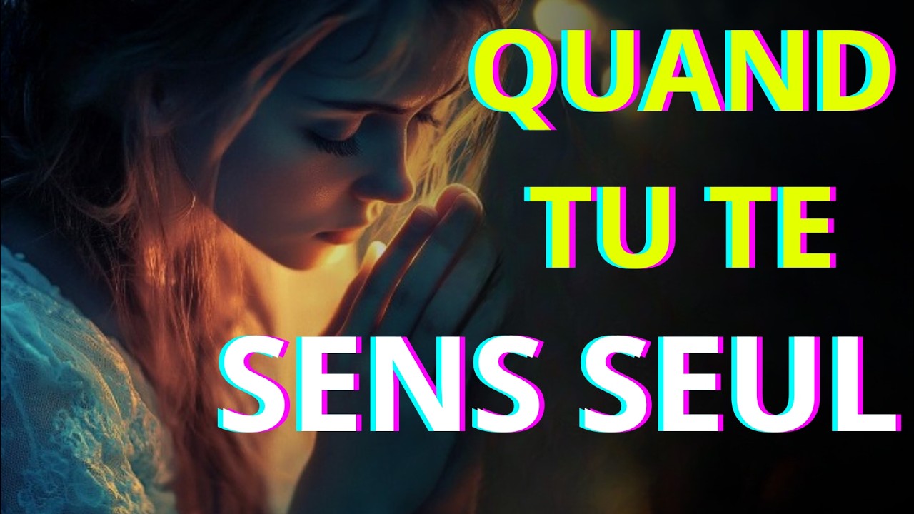 Prière du soir quand tu te sens seul | Comment te relever dans la vie même quand personne n’est là