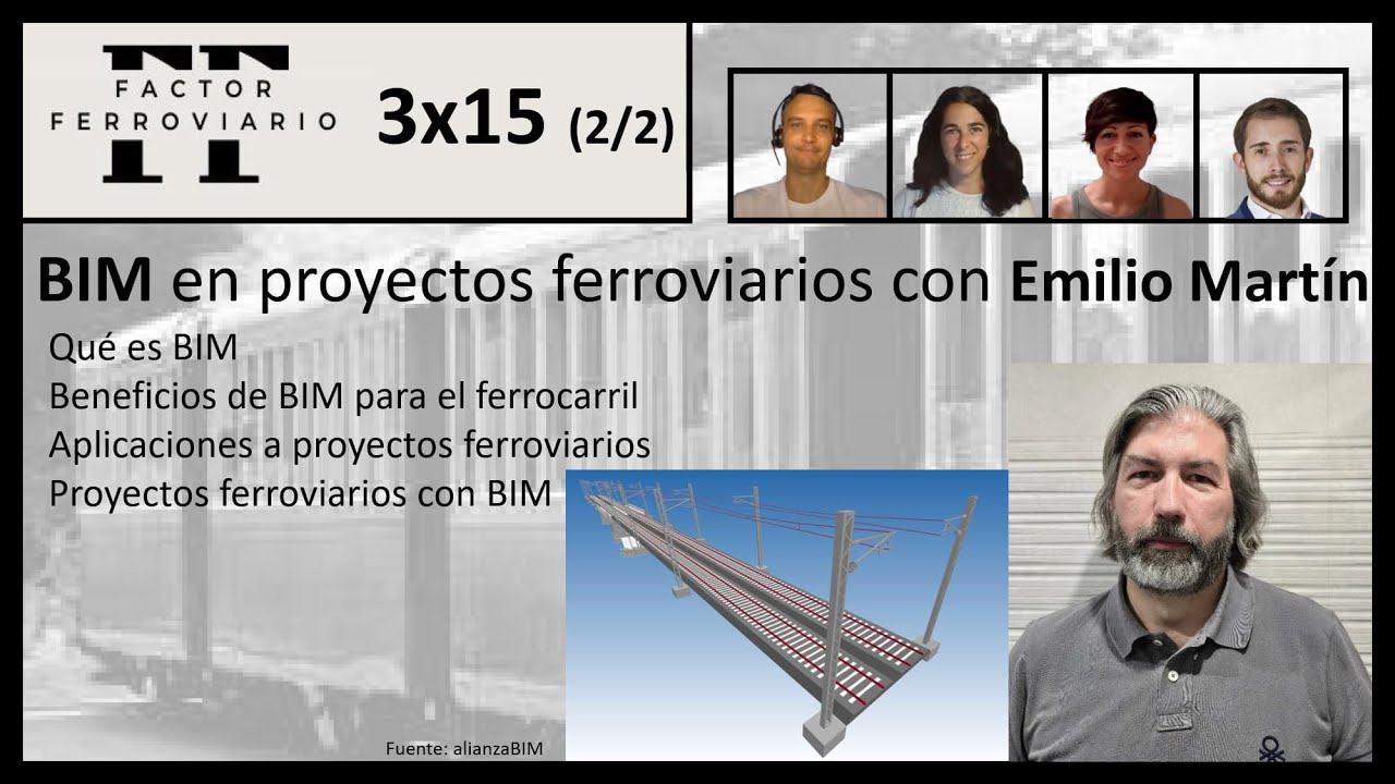 3x15 - BIM en el sector ferroviario, con Emilio Mart&iacute;n.